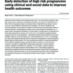 Early detection of high risk pregnancies using clinical and social data to improve health outcomes