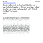 Exploring burnout, professional identity, and psychological capital in Chinese secondary school teachers: a mixed-methods study with Critical Incident Technique